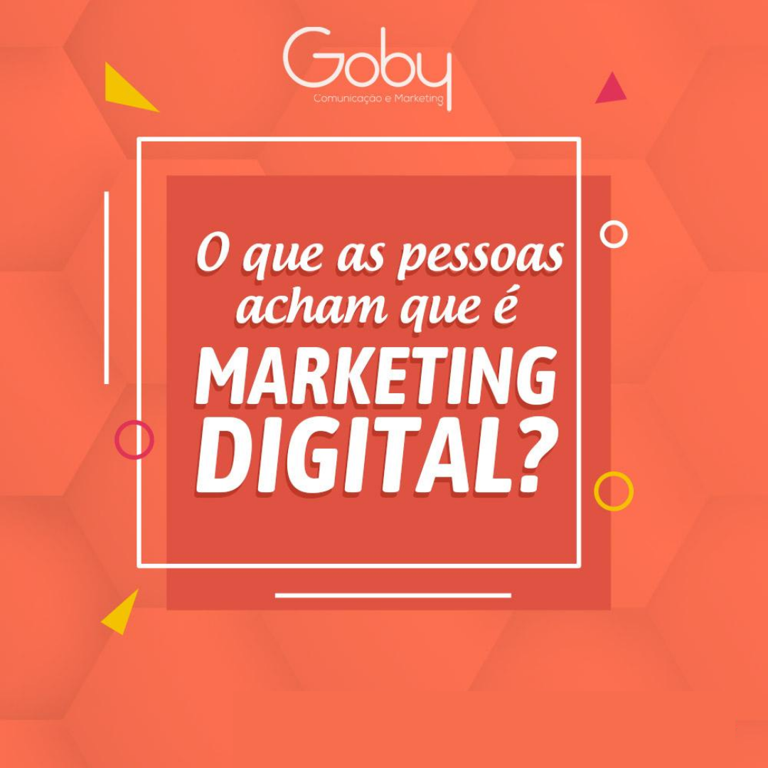 Você entendeu Marketing Digital errado!