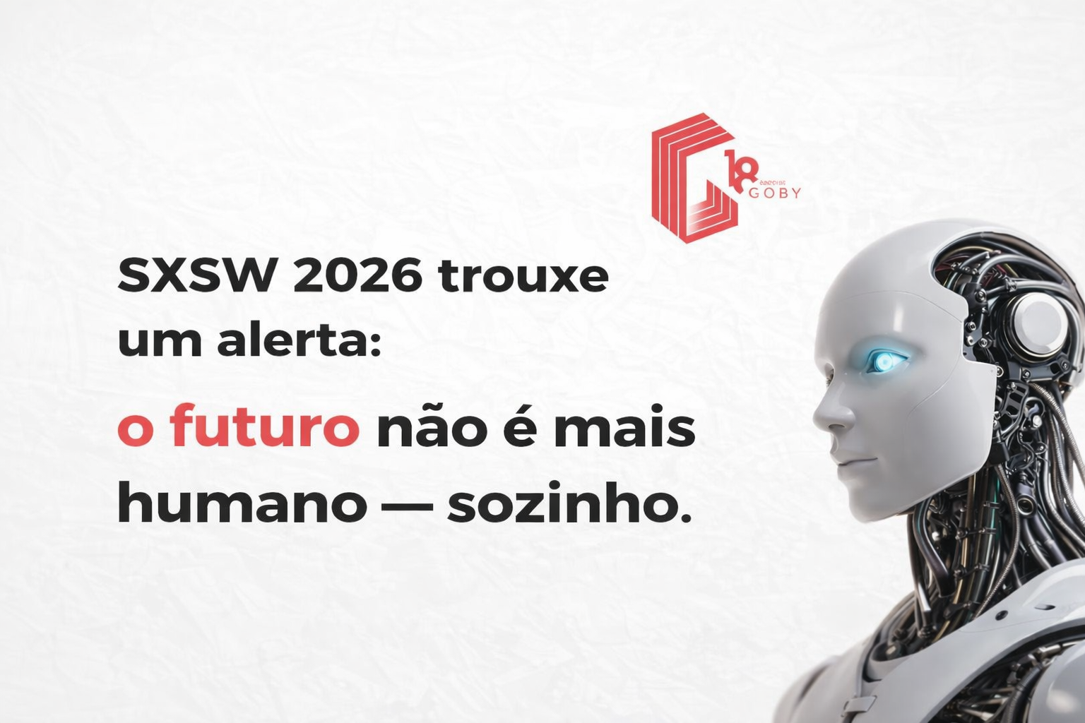 Afinidade, Algoritmos e o Novo Poder Humano: o que o SXSW 2026 realmente deixou claro